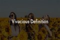 Is vivacious a compliment?